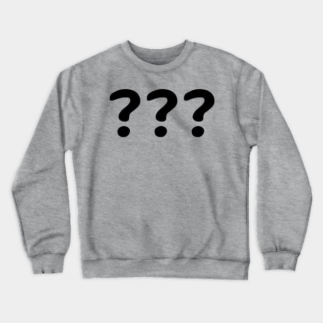 are there any questions Crewneck Sweatshirt by Evaaug